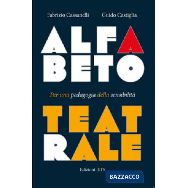 Alfabeto teatrale. Per una pedagogia della sensibilità