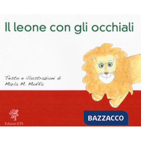 Leone con gli occhiali. Ediz. a colori (Il)