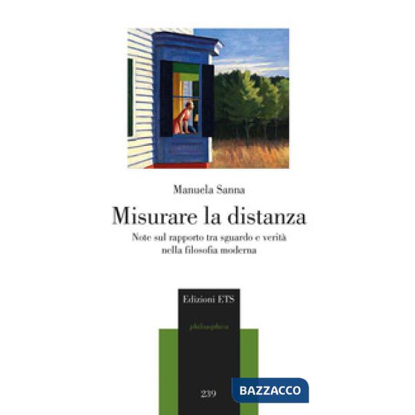 Misurare la distanza. Note sul rapporto tra sguardo e verità nella filosofia moderna