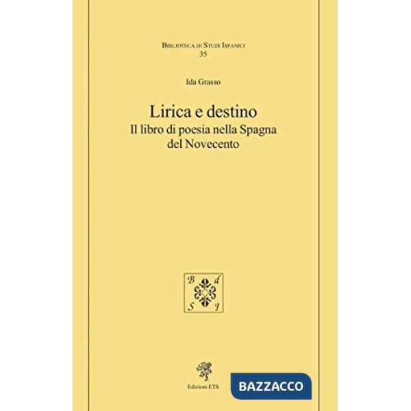 Lirica e destino. Il libro di poesia nella Spagna del Novecento