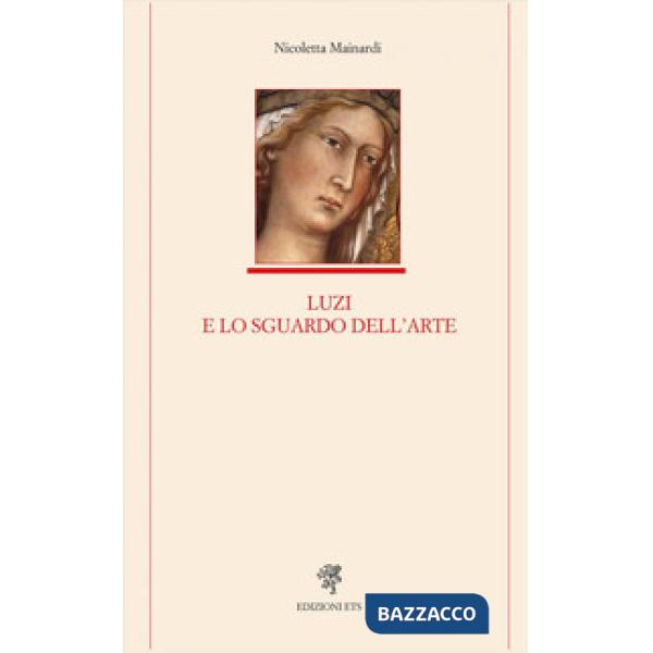 Luzi e lo sguardo dell'arte