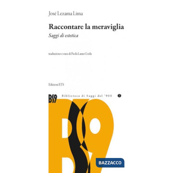 Raccontare la meraviglia. Saggi di estetica
