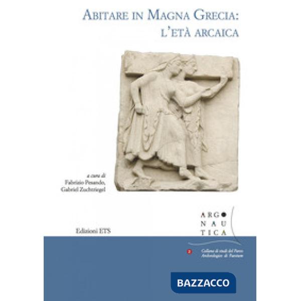 Abitare in Magna Grecia: l'età arcaica
