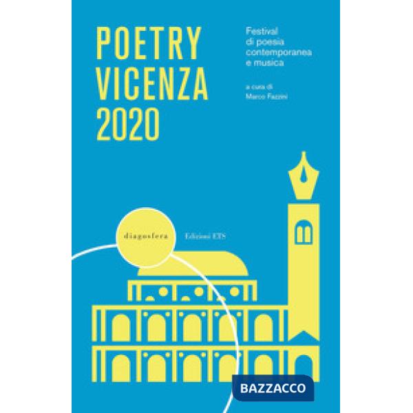 Poetry Vicenza. Festival di poesia contemporanea e musica 2020