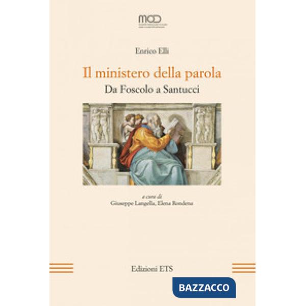 Ministero della parola. Da Foscolo a Santucci (Il)