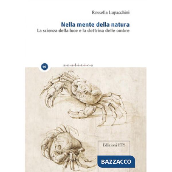 Nella mente della natura. La scienza della luce e la dottrina delle ombre