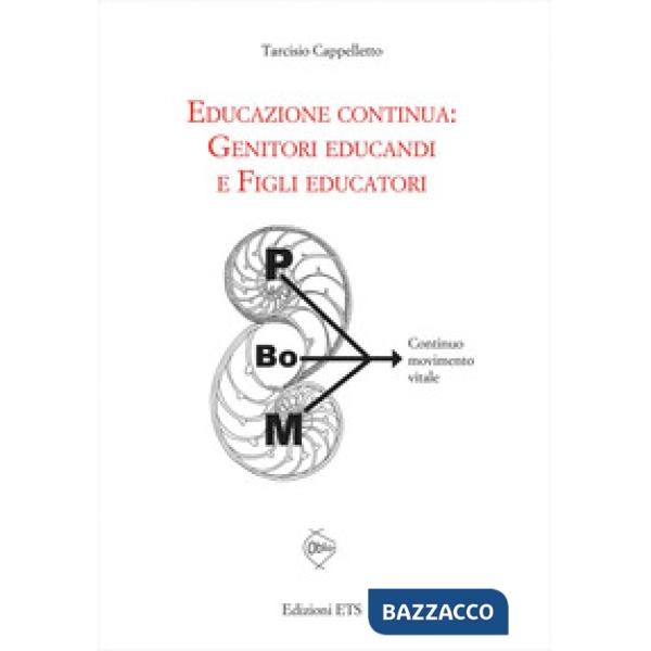 Educazione continua. Genitori educandi e figli educatori