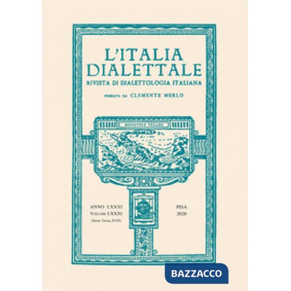 Italia dialettale. Rivista di dialettologia italiana (L'). Vol. 81