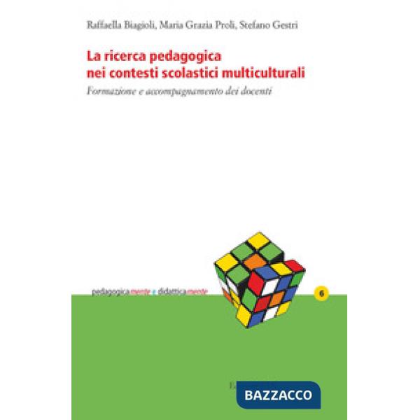 Ricerca pedagogica nei contesti scolastici multiculturali. Formazione e accompagnamento dei docenti (La)
