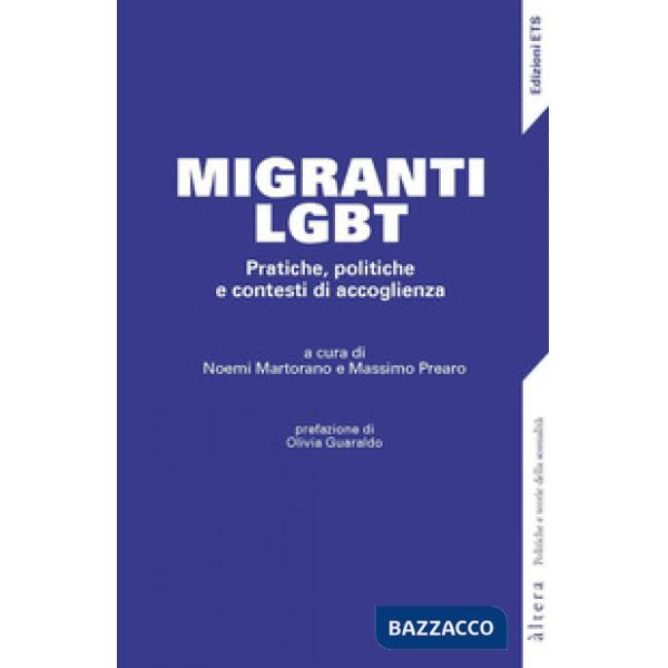 Migranti LGBT. Pratiche, politiche e contesti di accoglienza