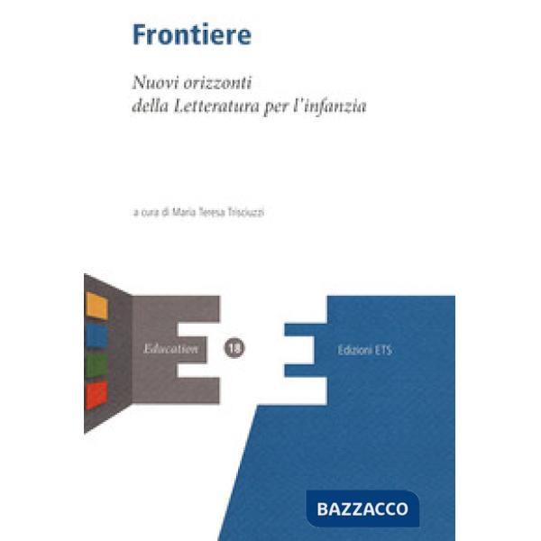 Frontiere. Nuovi orizzonti della letteratura per l'infanzia