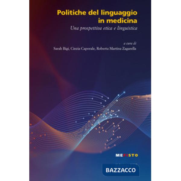 Politiche del linguaggio in medicina. Una prospettiva etica e linguistica