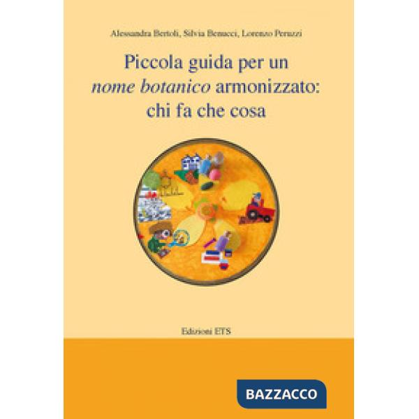 Piccola guida per un nome botanico armonizzato: chi fa che cosa