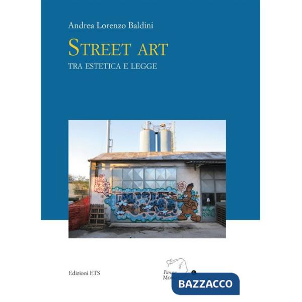 Street art tra estetica e legge