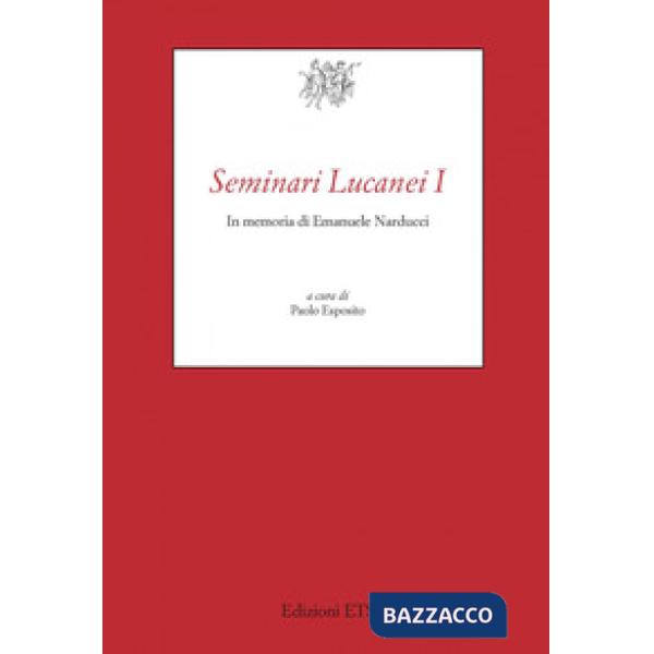 Seminari lucanei I. In memoria di Emanuele Narducci
