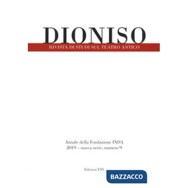 Dioniso. Rivista di studi sul teatro antico (2019). Vol. 9