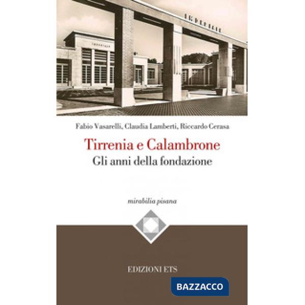 Tirrenia e Calambrone. Gli anni della fondazione