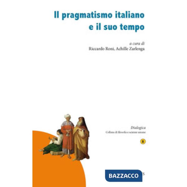 Pragmatismo italiano e il suo tempo (Il)