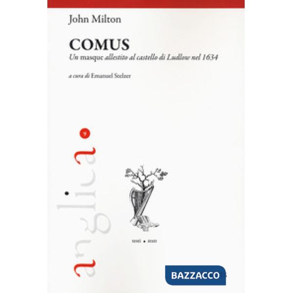 Comus. Un masque allestito al castello di Ludlow nel 1634