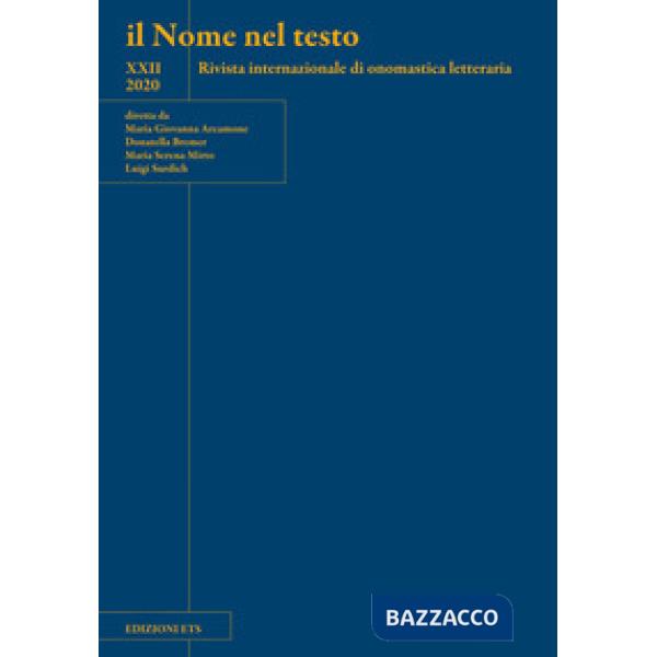 Nome nel testo. Rivista internazionale di onomastica letteraria (2020) (Il). Vol. 22