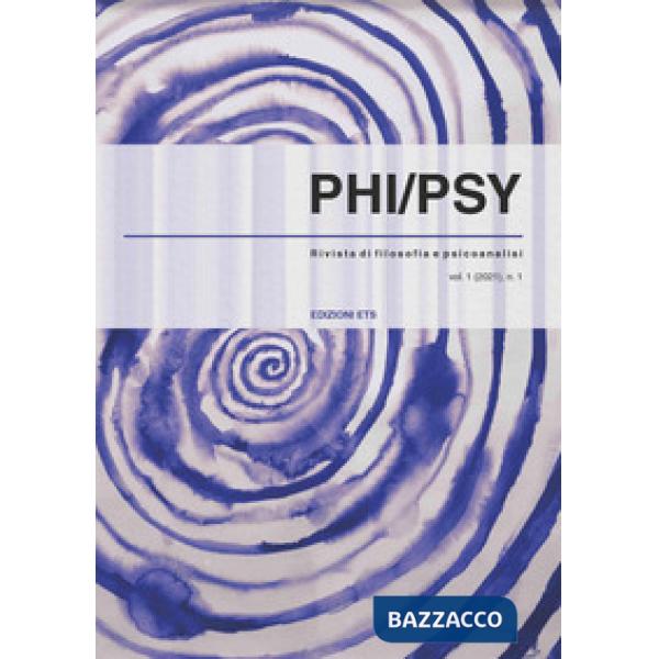 Phi-psy. Rivista di filosofia e psicoanalisi (2021). Vol. 1