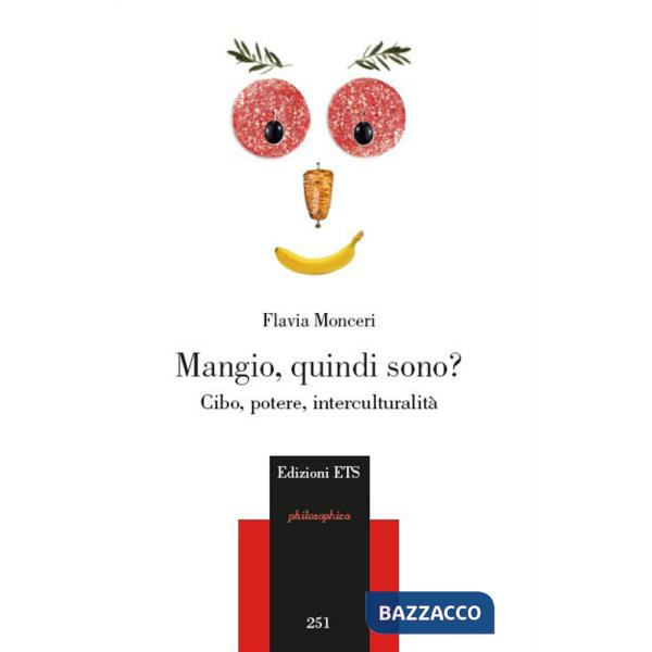 Mangio, quindi sono? Cibo, potere, interculturalità