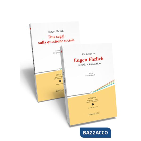 Due saggi sulla questione sociale-Un dialogo su Eugen Ehrlich. Società, potere, diritto