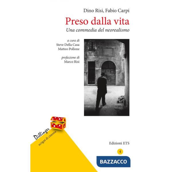 Preso dalla vita. Una commedia del neorealismo