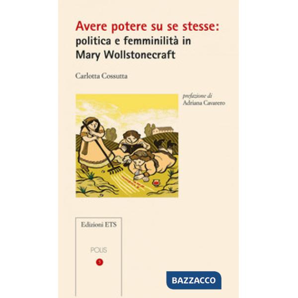 Avere potere su se stesse: politica e femminilità in Mary Wollstonecraft