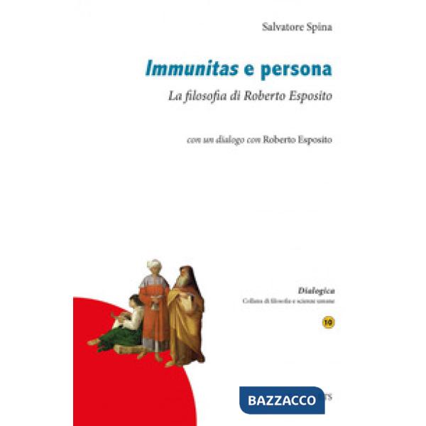 Immunitas e persona. La filosofia di Roberto Esposito