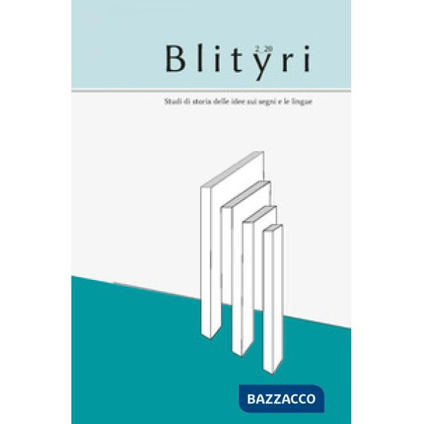 Blityri. Studi di storia delle idee sui segni e le lingue (2020). Vol. 2