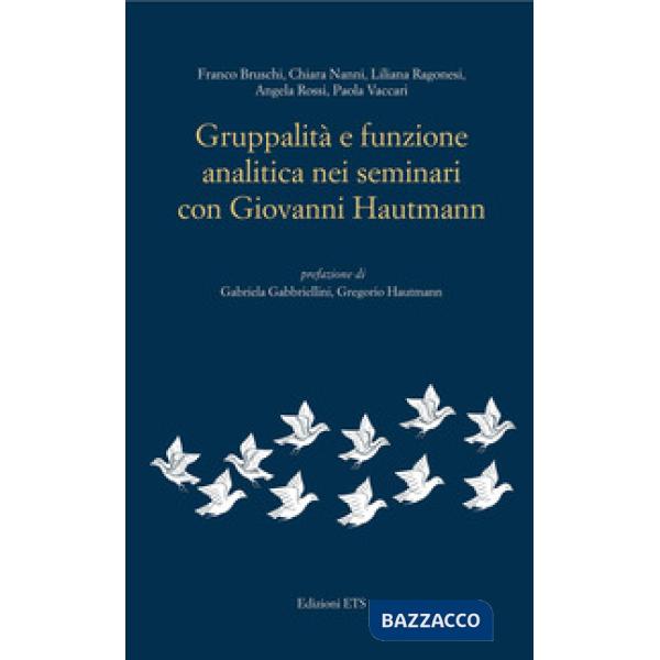 Gruppalità e funzione analitica nei seminari con Giovanni Hautmann
