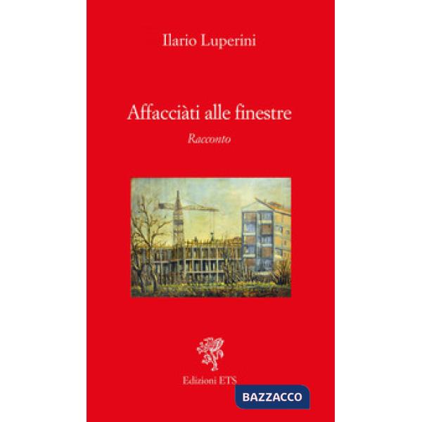 Affacciàti alle finestre