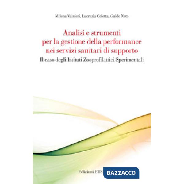 Analisi e strumenti per la gestione della performance nei servizi sanitari di supporto. Il caso degli Istituti Zooprofilattici S