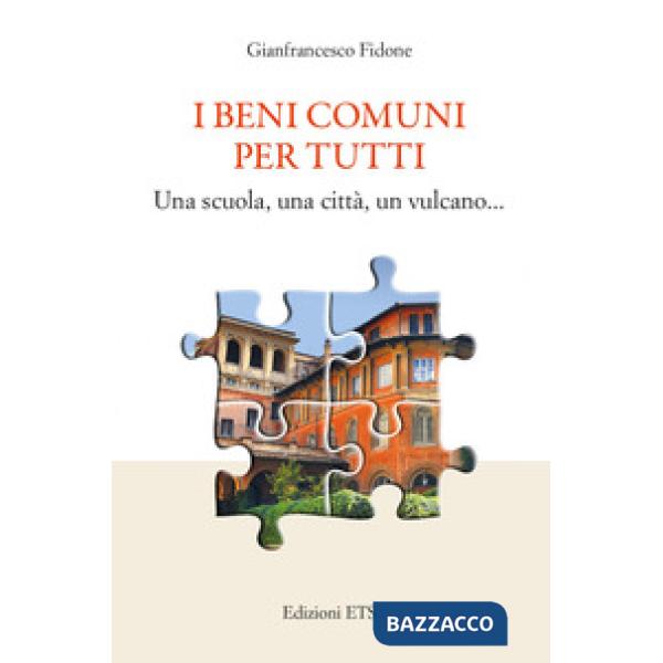 Beni comuni per tutti. Una scuola, una città, un vulcano... (I)