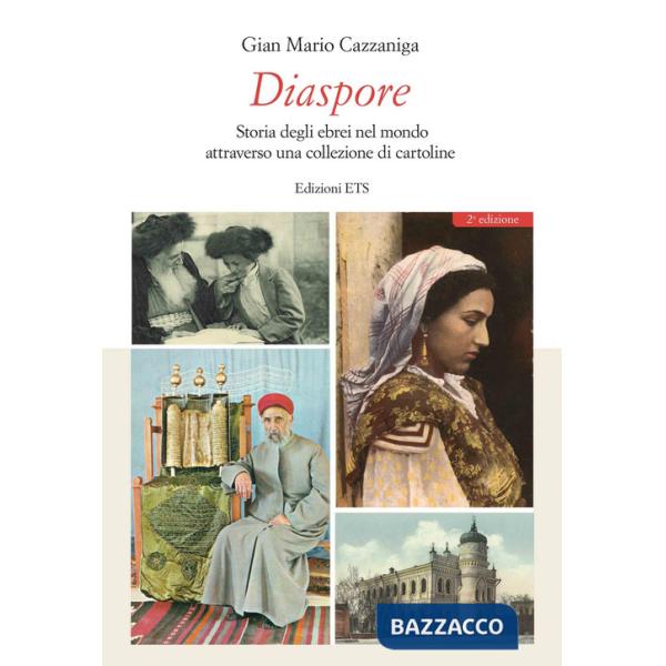 Diaspore. Storia degli ebrei nel mondo attraverso una collezione di cartoline