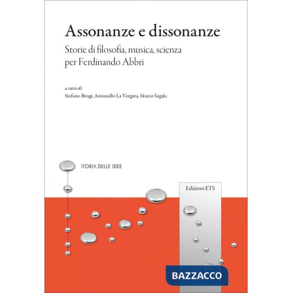Assonanze e dissonanze. Storie di filosofia, musica, scienza per Ferdinando Abbri