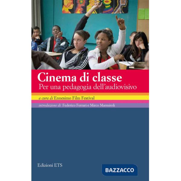 Cinema di classe. Per una pedagogia dell'audiovisivo