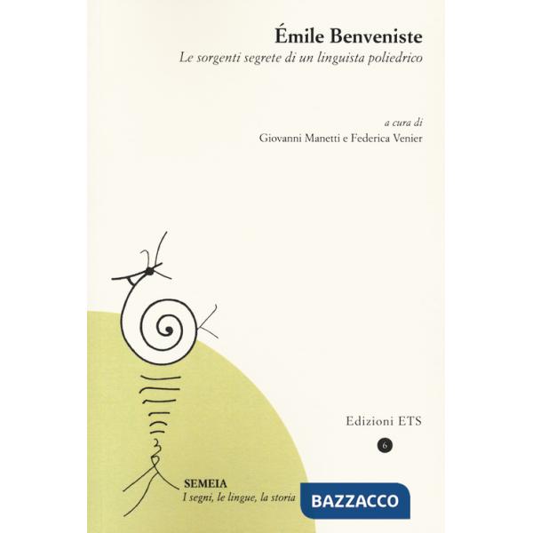 Emile Benveniste. Le sorgenti segrete di un linguista