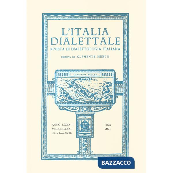 Italia dialettale. Rivista di dialettologia italiana (2021) (L'). Vol. 82
