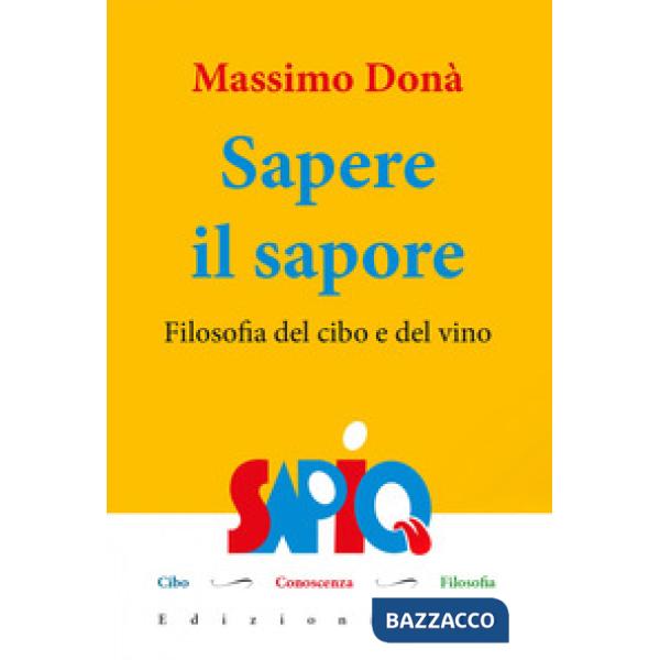Sapere il sapore. Filosofia del cibo e del vino