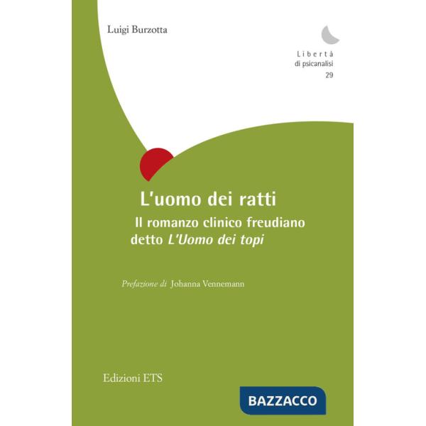 Uomo dei ratti. Il romanzo clinico freudiano detto «L'Uomo dei topi» (L')