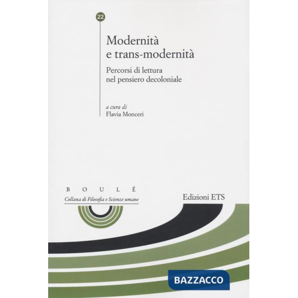 Modernità e trans modernità. Percorsi di lettura nel pensiero decoloniale