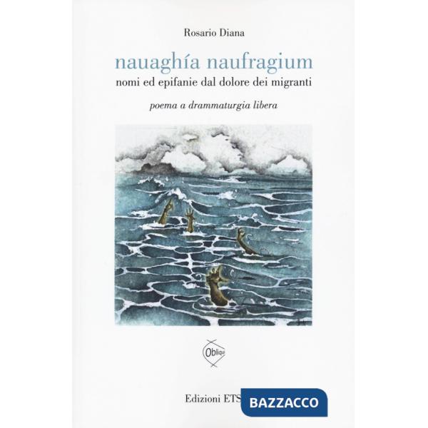 Nauaghia naufragium. Nomi ed epifanie dal dolore...