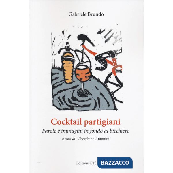 Cocktail partigiani. Parole e immagini in fondo al bicchiere