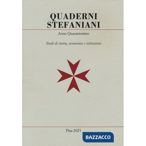 Quaderni stefaniani. Studi di storia, economia e istituzioni. Vol. 40: Il giurista e lo storico
