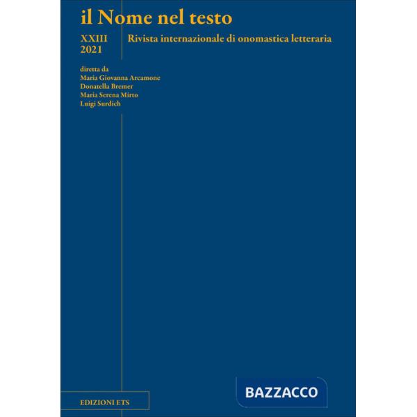 Nome nel testo. Rivista internazionale di onomastica letteraria (2021) (Il). Vol. 23