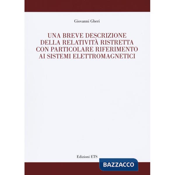 Breve descrizione della relatività ristretta con particolare riferimento ai sistemi elettromagnetici (Una)