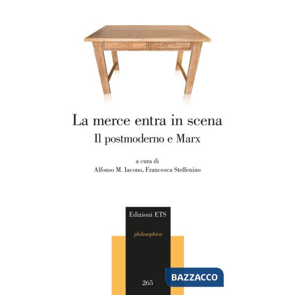 Merce entra in scena. Il postmoderno e Marx (La)