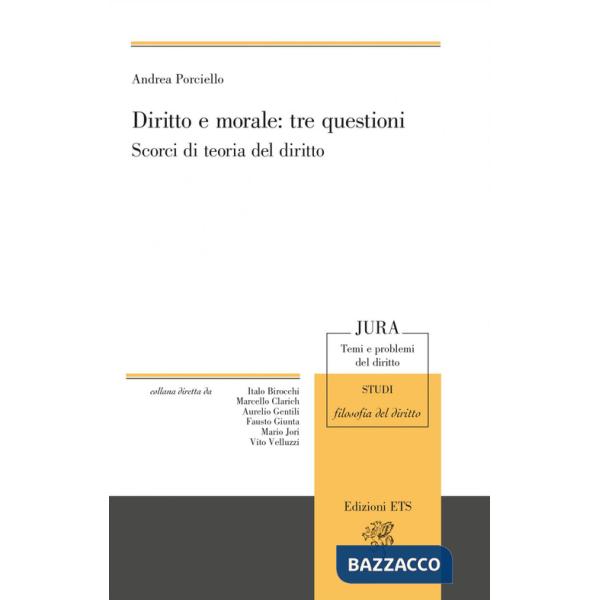 Diritto e morale: tre questioni. Scorci di teoria